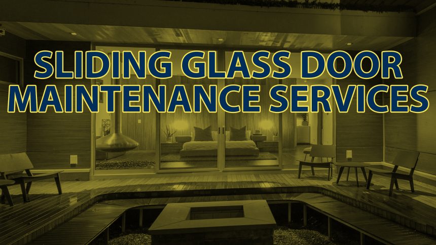 Sliding Glass Door Maintenance Services - The Sliding Door Experts